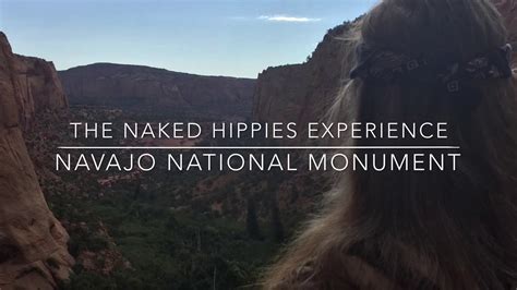 The Naked Hippies At The Navajo National Monument Youtube