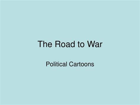 Ppt The Road To War Powerpoint Presentation Free Download Id5506283
