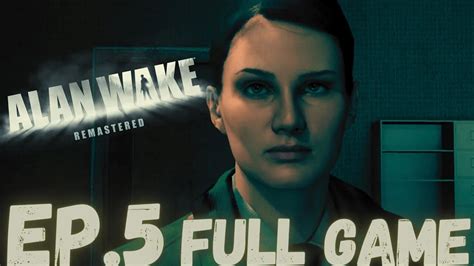 Alan Wake Remastered Gameplay Walkthrough Ep5 The Clicker Full Game