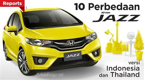 Both are exquisitely beautiful and culturally rich while maintaining a lot of similarities and differences. Perbedaan fitur Honda Jazz versi Indonesia dan luar ...