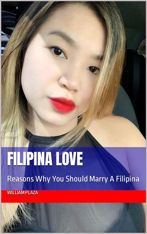 filipina love reasons why you should marry a filipina