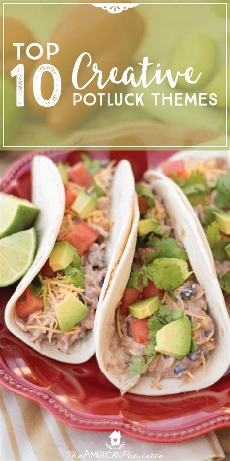 A taco party is another interactive, fun, and easy dinner party to throw. Top 10 Favorite Creative Potluck Themes | Potluck themes ...