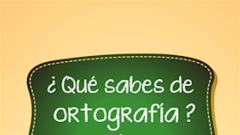 ¿qué Sabes De Ortografíaappstore For Android