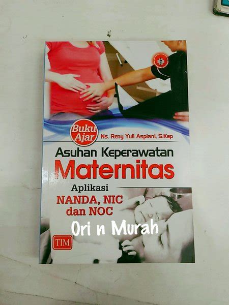Jual Buku Ajar Asuhan Keperawatan Maternitas Aplikasi Nanda Nic Dan Noc