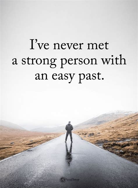 Strong Person Quotes Ive Never Met A Strong Person With An Easy Past