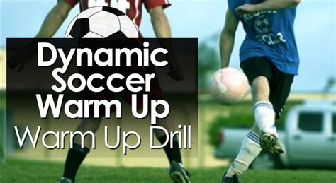 10 Soccer Warm Up Drills To Get Your Players Locked In