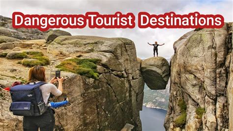 Top 10 Most Dangerous Tourist Destinations Dangerous Tourists
