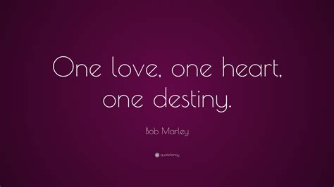 Bob Marley Quote “one Love One Heart One Destiny” 22 Wallpapers