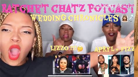 Wedding Chronicles Ep 36 Lizzo Twerk Fizz And Apryl Omarion Youtube