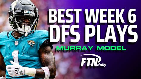 Best Dfs Plays For Week 6 Nfl Nfl Week 6 Dfs The Murray Model Win