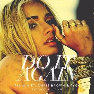 Up cause mi a win first prize. Pia Mia - Do It Again ft. Chris Brown 歌詞を和訳してみた - SONGTREE