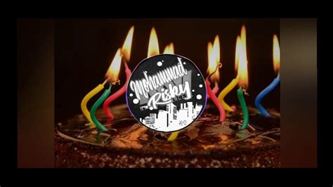happy birthday remix ~ song by dj star ~ youtube