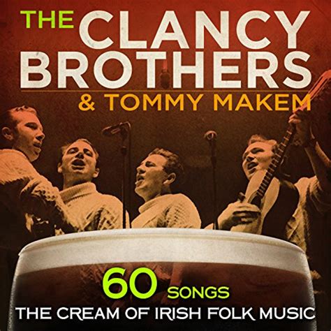 Songs The Cream Of Irish Folk Music By The Clancy Brothers Tommy