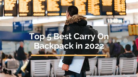 Top 5 Best Carry On Backpack Of 2022 For Travelista