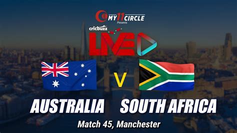 Australia Vs South Africa Match 45 Preview Youtube