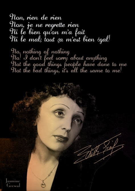 Edith piaf — non, je ne regrette rien (edith piaf 1956) edith piaf — la vie en rose (chansons parisiennes 1947) edith piaf — padam padam (1951) Edith Piaf's quotes, famous and not much - QuotationOf . COM