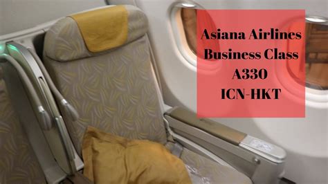 Asiana Airlines A Business Class Seoul Phuket Youtube