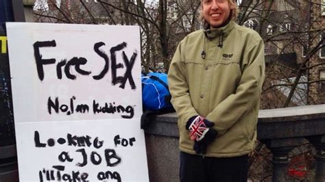 Unemployed Man Holds Up Free Sex Sign In Street In Bid To Get Job Mirror Online