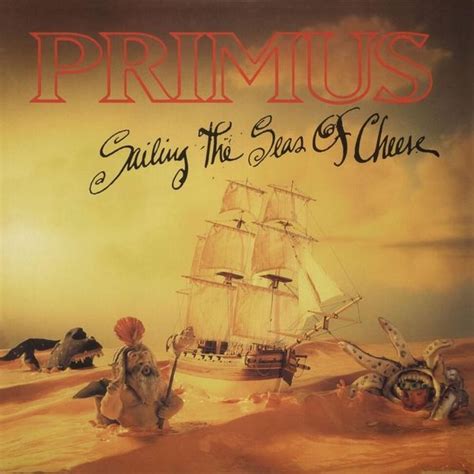 Primus Sailing The Seas Of Cheese Lyrics And Tracklist Genius