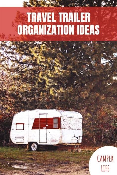 Travel Trailer Organization Ideas Homemade Heather