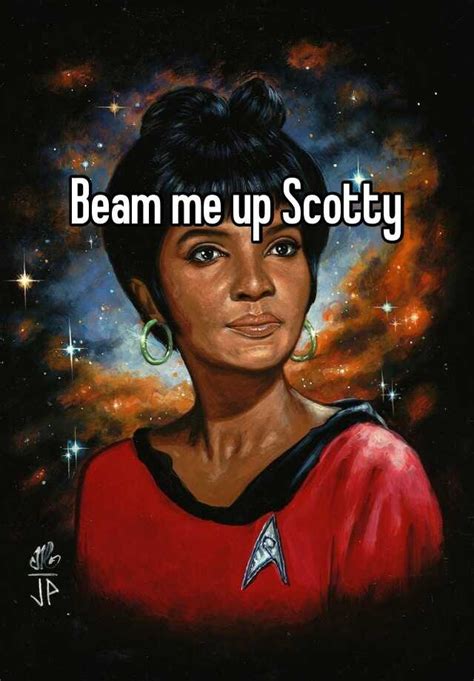 Beam Me Up Scotty