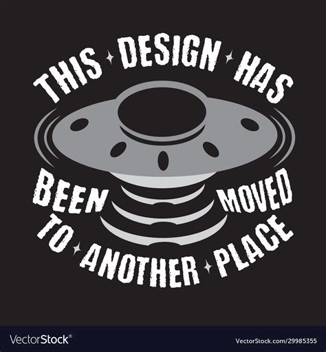 Ufo Quotes And Slogan Good For Print This Design Vector Image