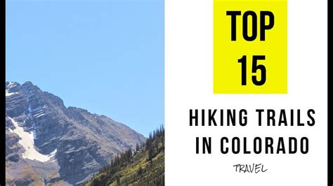 Top 15 Best Hiking Trails In Colorado Youtube