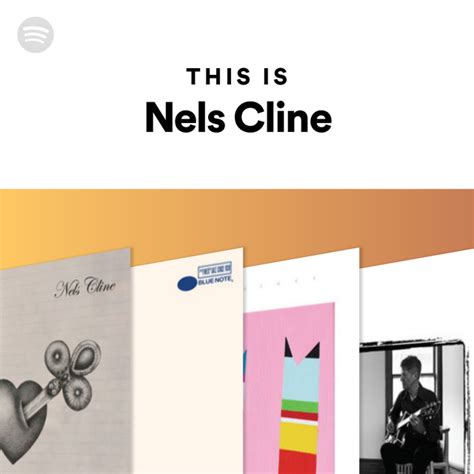 This Is Nels Cline Playlist By Spotify Spotify