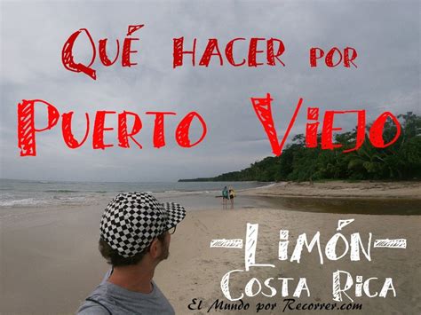 ¿qué Hacer Por Puerto Viejo Limón Costa Rica
