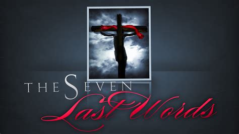 Good Friday The Seven Last Words First Lutheran Church In