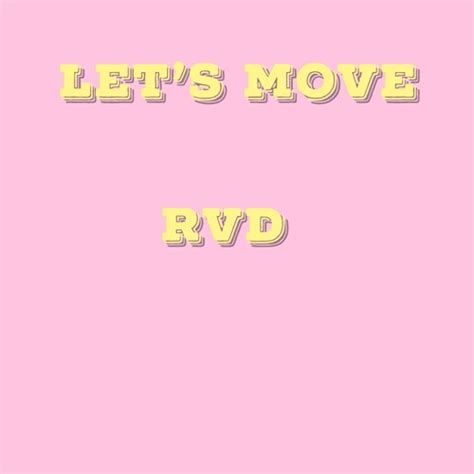 Stream Lets Move By Rvd Listen Online For Free On Soundcloud