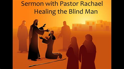 Sermon With Pastor Rachael Healing The Blind Man Youtube