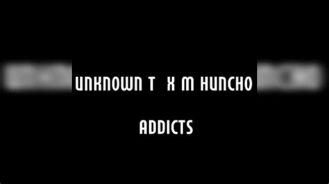 Unknown T Feat M Huncho Addicts Lyrics Video Youtube
