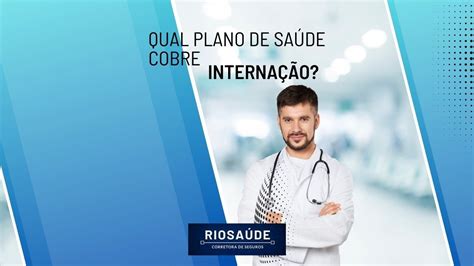 qual plano de saúde cobre internação planos de saúde rj