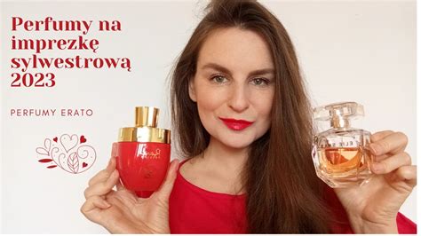 Perfumy na imprezkę sylwestrową Perfumy Erato YouTube