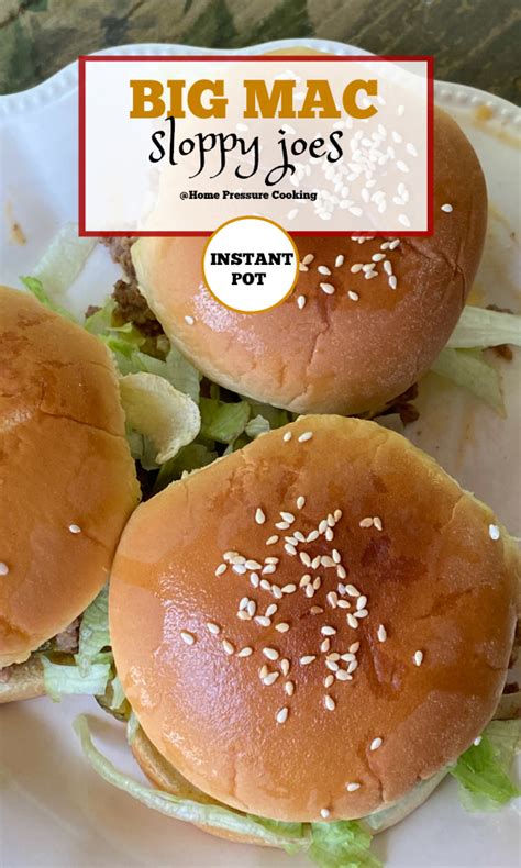 Even as a kid, i've always been a fan of crush up some potato chips and put them on top. Instant Pot Big Mac Sloppy Joes - Home Pressure Cooking ...