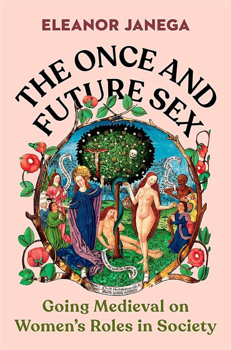 pluralistic eleanor janega s “once and future sex” 17 jan 2023 pluralistic daily links