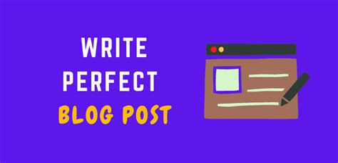 ultimate guide to write a perfect blog post beginner secrets foxblogging