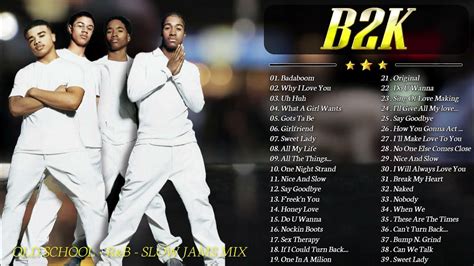 The Best Of B2k 2021 Greatest Hits Collection Of B2k Youtube