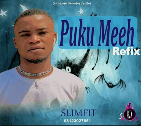 Dj Slimfit X Fela 2 — Puku Meeh Refix Download Mp3 Audio Lyrics