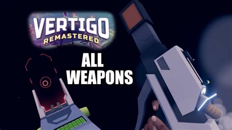 Vertigo Remastered All Weapons And Reloads Showcase Sandbox Dlc Youtube