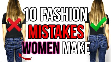 10 fashion mistakes women always make fashion world