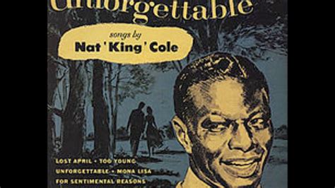 Nat King Cole Unforgettable With Lyrics In Description Youtube