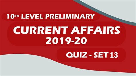 Current Affairs Quiz 10th Level Preliminary Set 13 Youtube