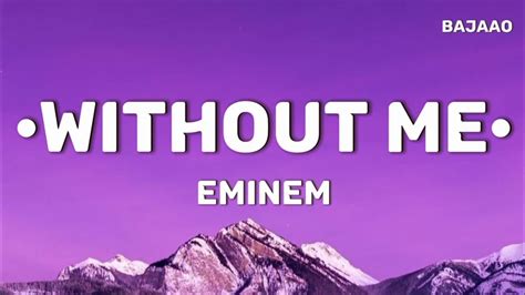 Eminem Without Me Lyrics Eminem Youtube