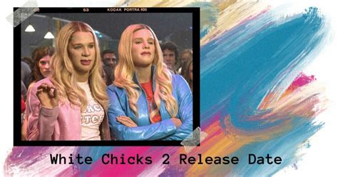 White Chicks 2 Release Date Is There Going To Be A Part 2