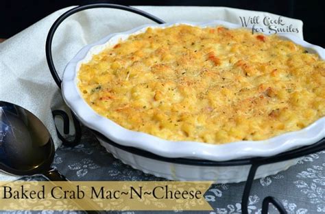 Baked Crab Mac And Cheese Will Cook For Smiles