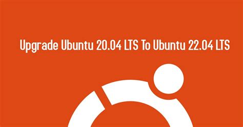 How To Upgrade Ubuntu 20 04 LTS To Ubuntu 22 04 LTS 2023 Technology