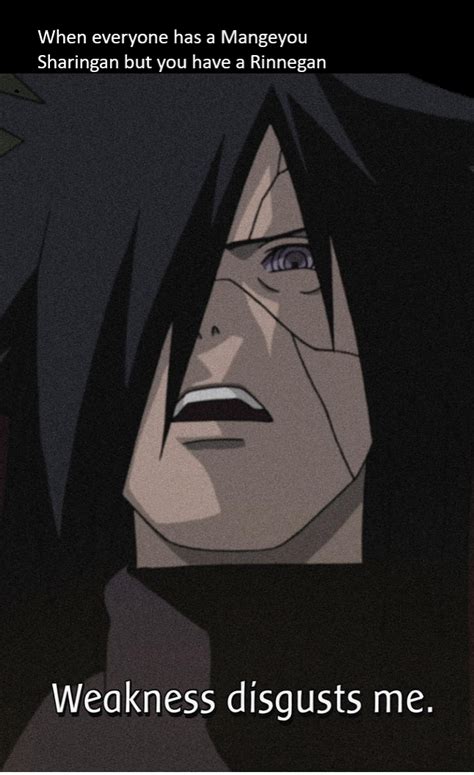 Madara Is Dat Boi With Da Rinnegan Weakness Disgusts Me Know Your Meme