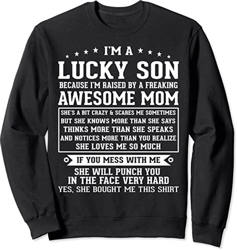 Im A Lucky Son Raised By Awesome Mom Funny Mother Love Son Sweatshirt Uk Fashion